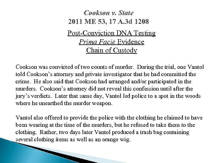 Cookson v. State 2011 ME 53, 17 A. 3 d 1208 Post-Conviction DNA Testing