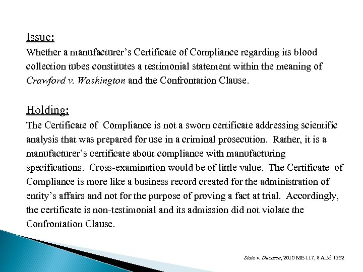 Issue: Whether a manufacturer’s Certificate of Compliance regarding its blood collection tubes constitutes a