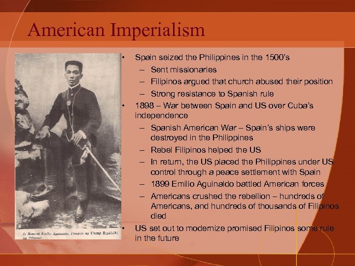 American Imperialism • • • Spain seized the Philippines in the 1500’s – Sent