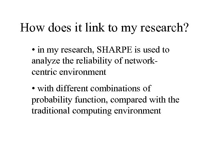 How does it link to my research? • in my research, SHARPE is used