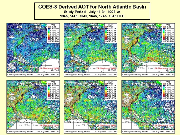 GOES-8 Derived AOT for North Atlantic Basin Study Period: July 11 -31, 1996 at
