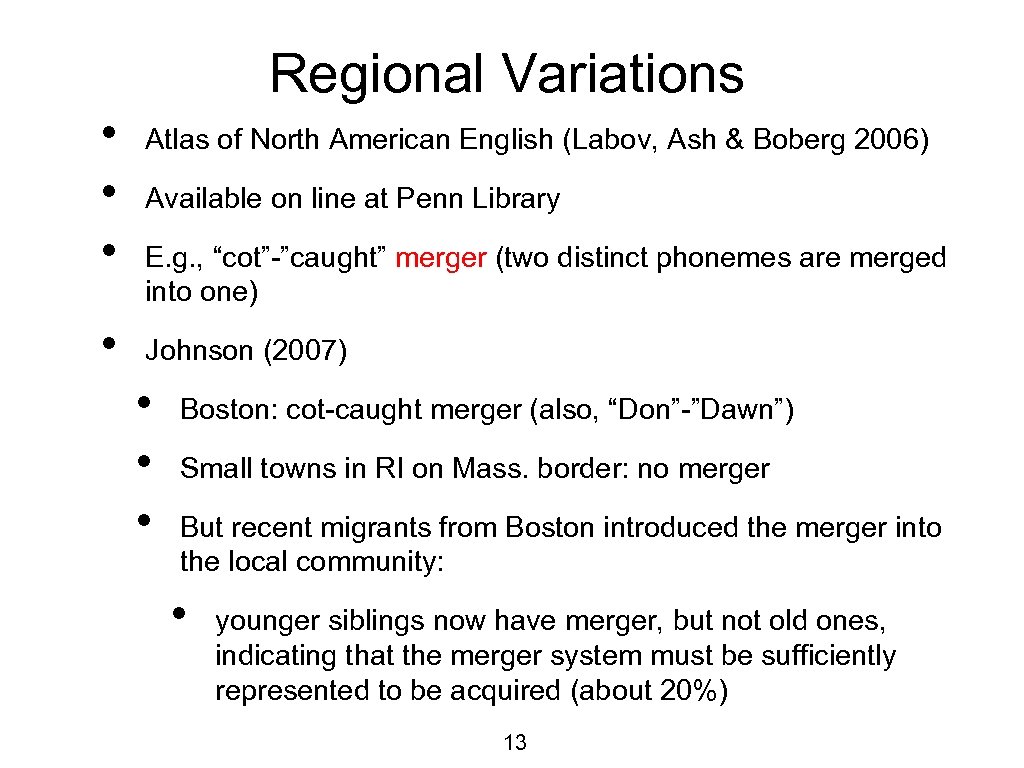  • • Regional Variations Atlas of North American English (Labov, Ash & Boberg