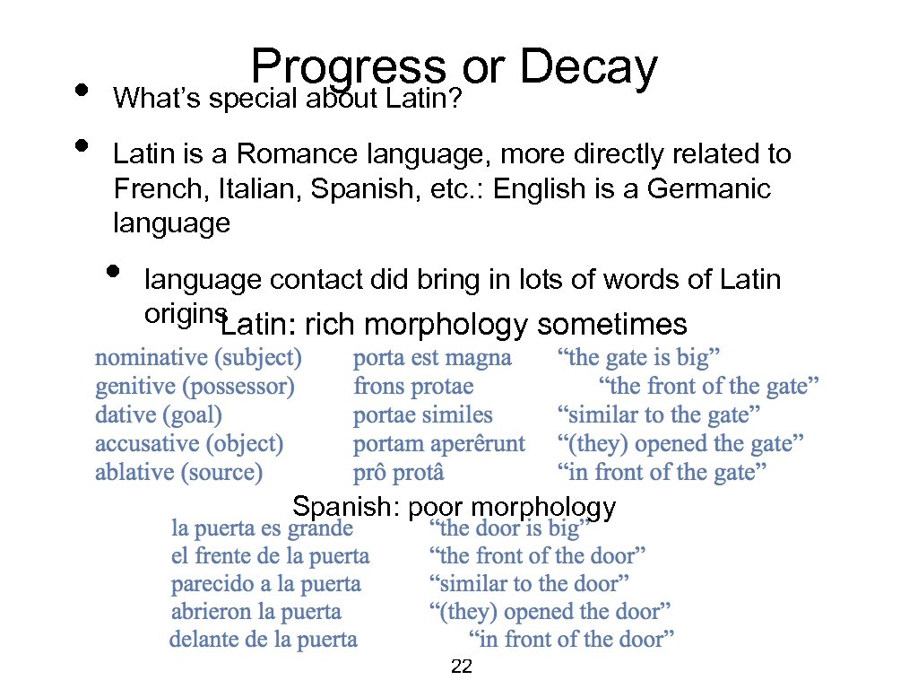 Progress or Decay • What’s special about Latin? • Latin is a Romance language,