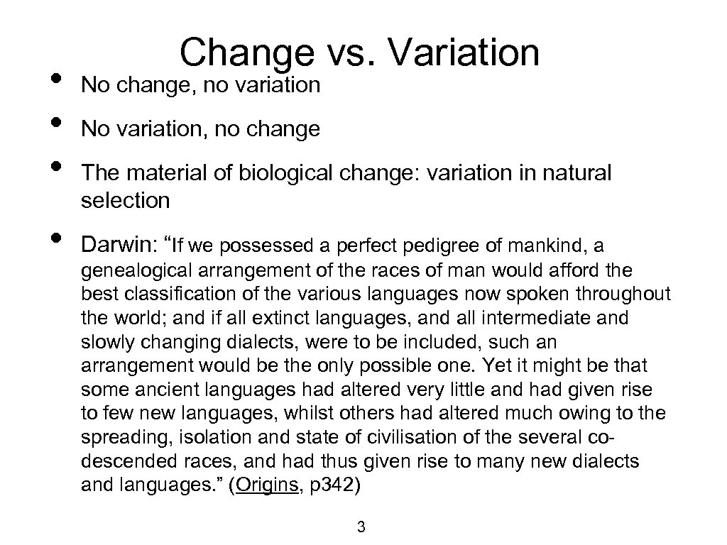  • • Change vs. Variation No change, no variation No variation, no change