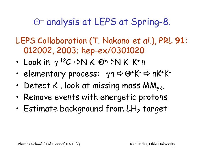 Q+ analysis at LEPS at Spring-8. LEPS Collaboration (T. Nakano et al. ), PRL