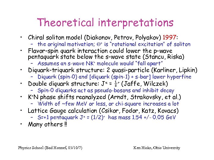 Theoretical interpretations • Chiral soliton model (Diakonov, Petrov, Polyakov) 1997: – the original motivation;