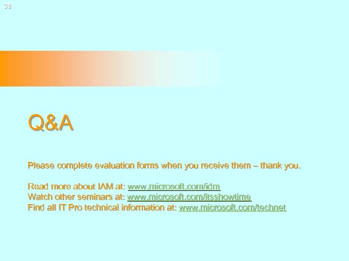 38 Q&A Please complete evaluation forms when you receive them – thank you. Read
