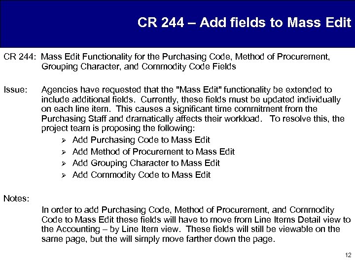 CR 244 – Add fields to Mass Edit CR 244: Mass Edit Functionality for