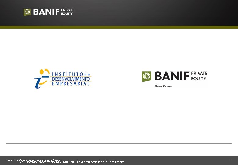 Fundo de Capital de Risco – Madeira Capital Soluções de investimento do Grupo Banif