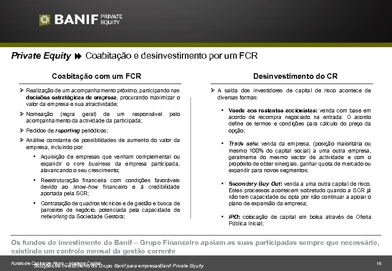 Private Equity Coabitação e desinvestimento por um FCR Coabitação com um FCR Desinvestimento do