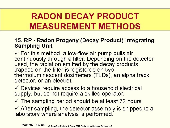 RADON DECAY PRODUCT MEASUREMENT METHODS 15. RP - Radon Progeny (Decay Product) Integrating Sampling
