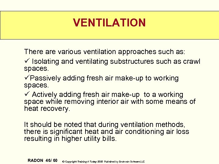 VENTILATION There are various ventilation approaches such as: ü Isolating and ventilating substructures such