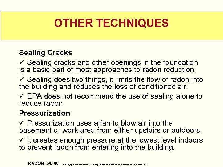 OTHER TECHNIQUES Sealing Cracks ü Sealing cracks and other openings in the foundation is
