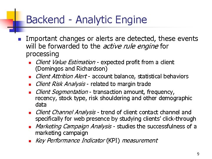 Backend - Analytic Engine n Important changes or alerts are detected, these events will
