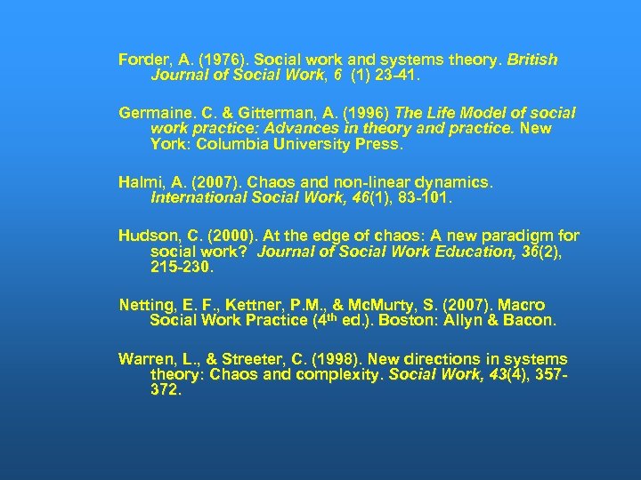 Forder, A. (1976). Social work and systems theory. British Journal of Social Work, 6