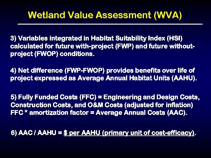 Wetland Value Assessment (WVA) 3) Variables integrated in Habitat Suitability Index (HSI) calculated for