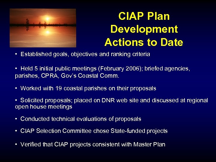CIAP Plan Development Actions to Date • Established goals, objectives and ranking criteria •
