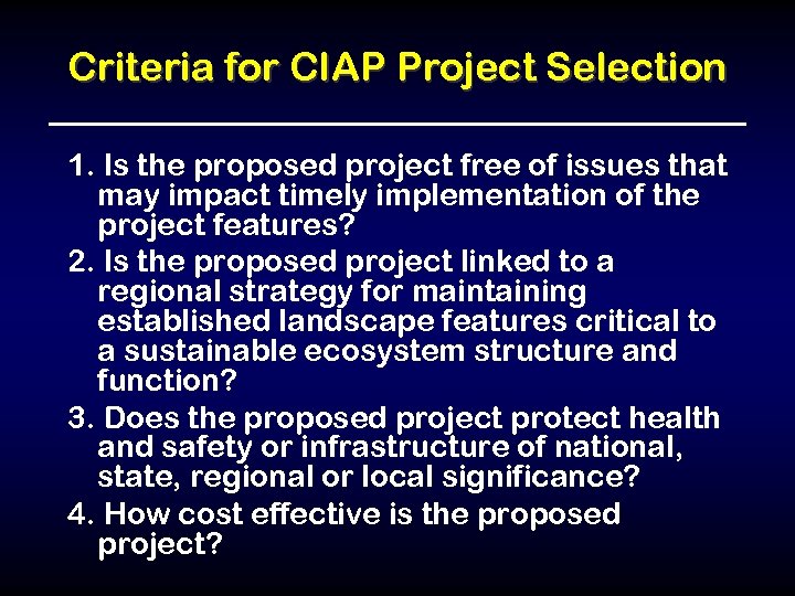 Criteria for CIAP Project Selection 1. Is the proposed project free of issues that