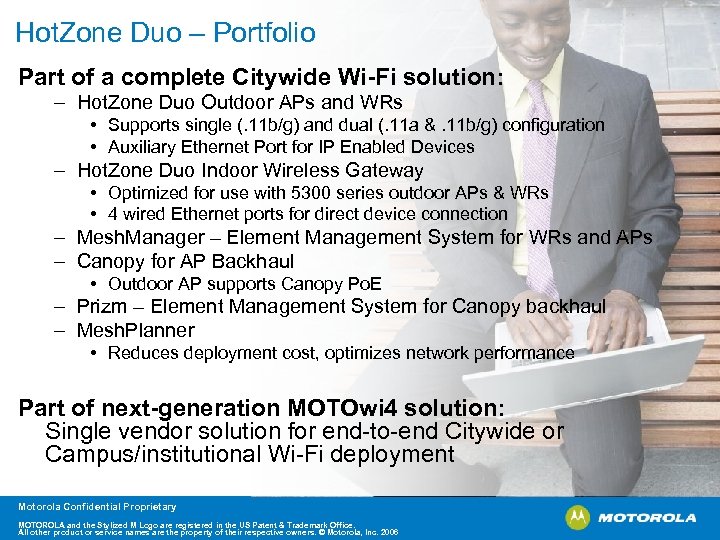 Hot. Zone Duo – Portfolio Part of a complete Citywide Wi-Fi solution: – Hot.