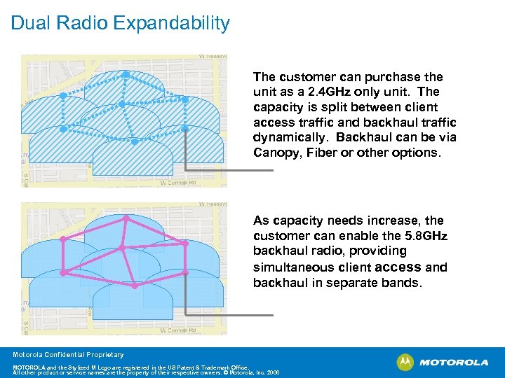 Dual Radio Expandability The customer can purchase the unit as a 2. 4 GHz