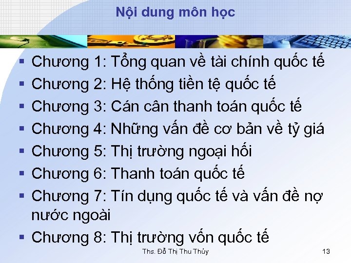 Nội dung môn học § § § § Chương 1: Tổng quan về tài