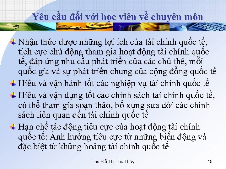 Yêu cầu đối với học viên về chuyên môn Nhận thức được những lợi