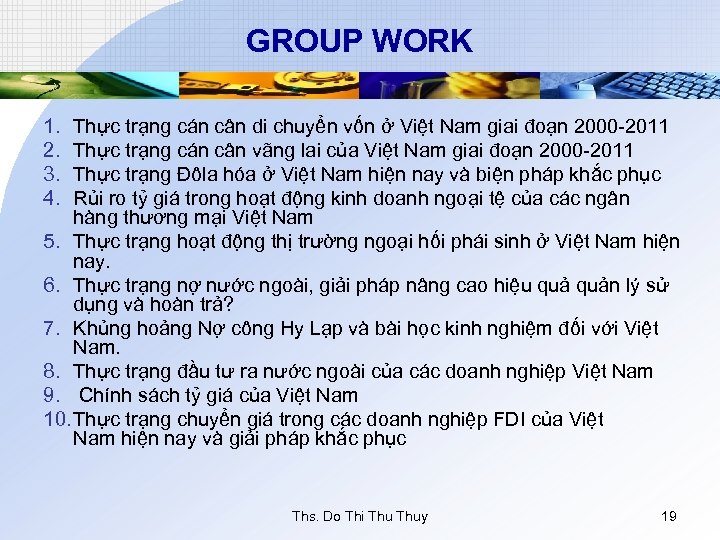 GROUP WORK 1. 2. 3. 4. Thực trạng cán cân di chuyển vốn ở