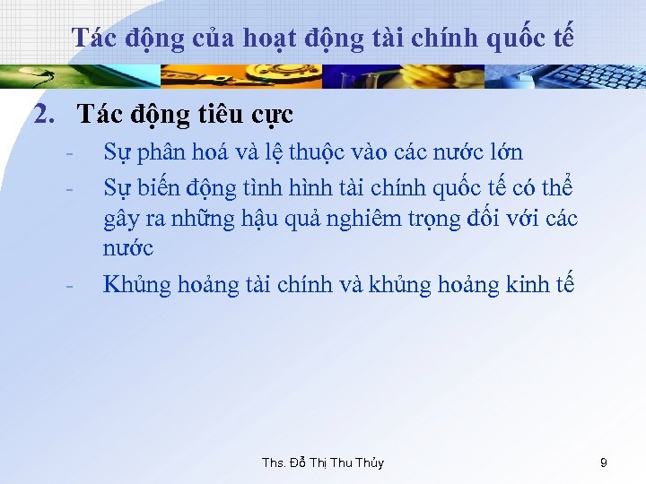 Tác động của hoạt động tài chính quốc tế 2. Tác động tiêu cực