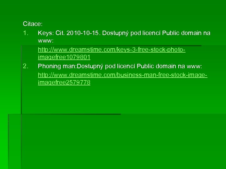 Citace: 1. Keys: Cit. 2010 -10 -15. Dostupný pod licencí Public domain na www: