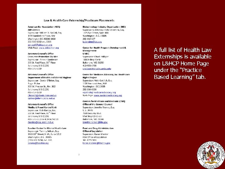 A full list of Health Law Externships is available on L&HCP Home Page under