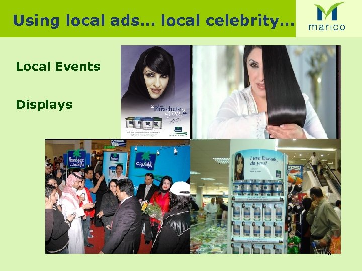 Using local ads… local celebrity… Local Events Displays 18 