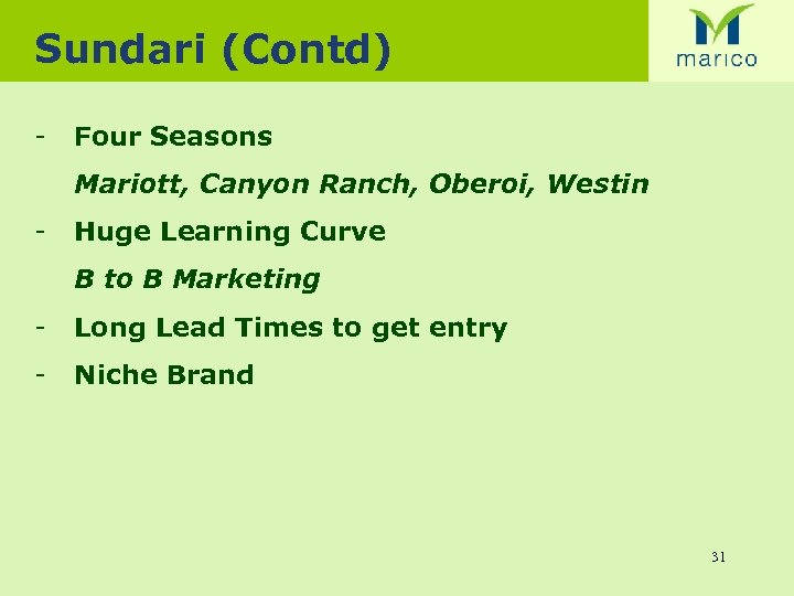 Sundari (Contd) - Four Seasons Mariott, Canyon Ranch, Oberoi, Westin - Huge Learning Curve