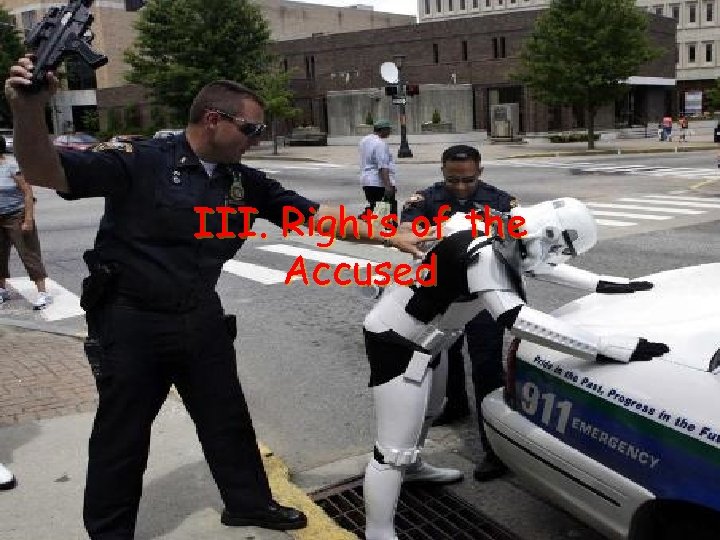 III. Rights of the Accused 