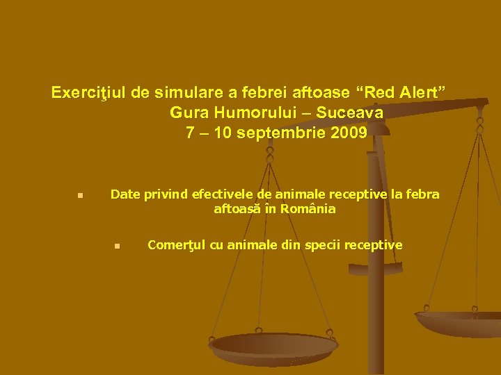 Exerciţiul de simulare a febrei aftoase “Red Alert” Gura Humorului – Suceava 7 –