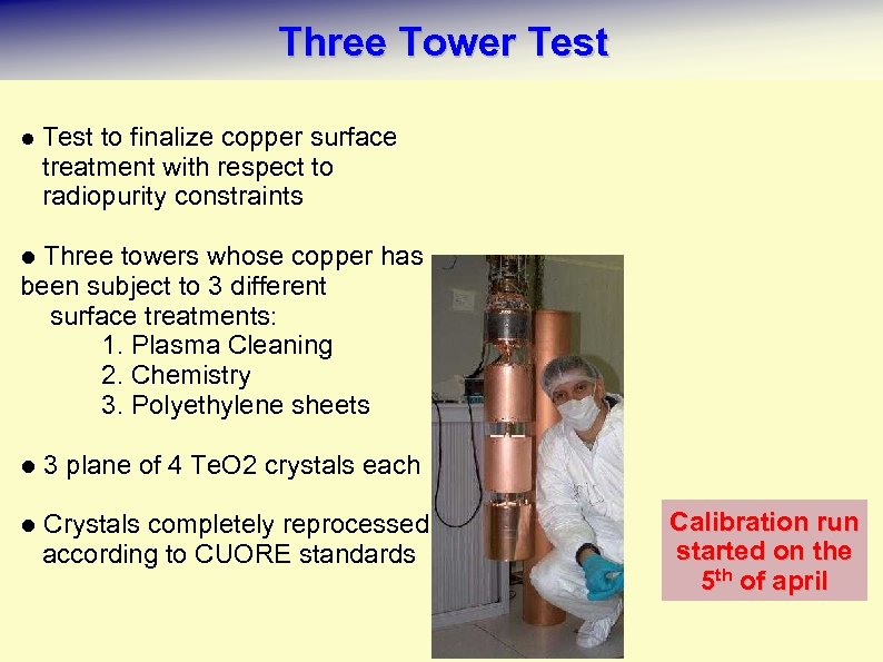 Three Tower Test to finalize copper surface treatment with respect to radiopurity constraints Three