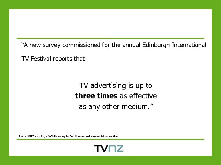 “A new survey commissioned for the annual Edinburgh International TV Festival reports that: TV