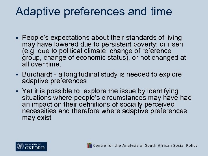 Adaptive preferences and time People’s expectations about their standards of living may have lowered