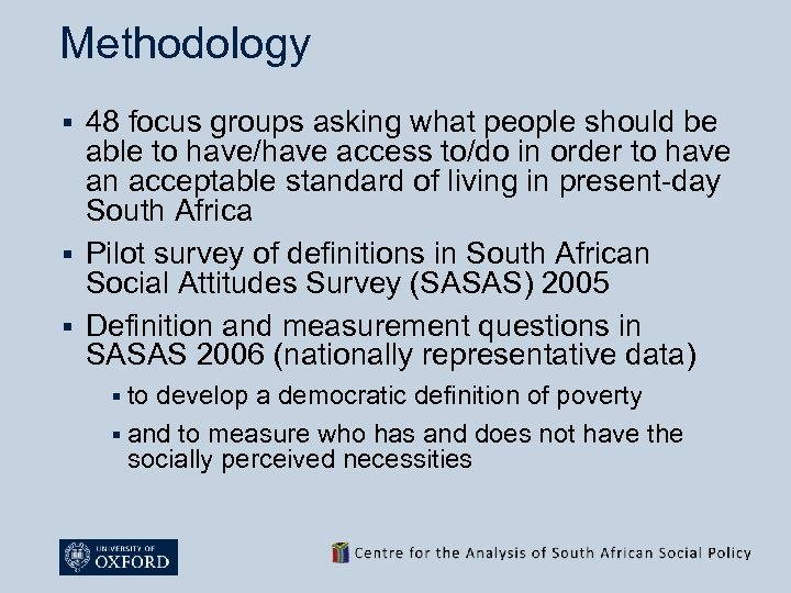 Methodology 48 focus groups asking what people should be able to have/have access to/do