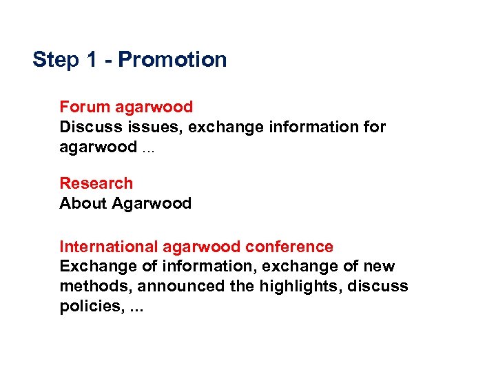 Step 1 - Promotion Forum agarwood Discuss issues, exchange information for agarwood. . .