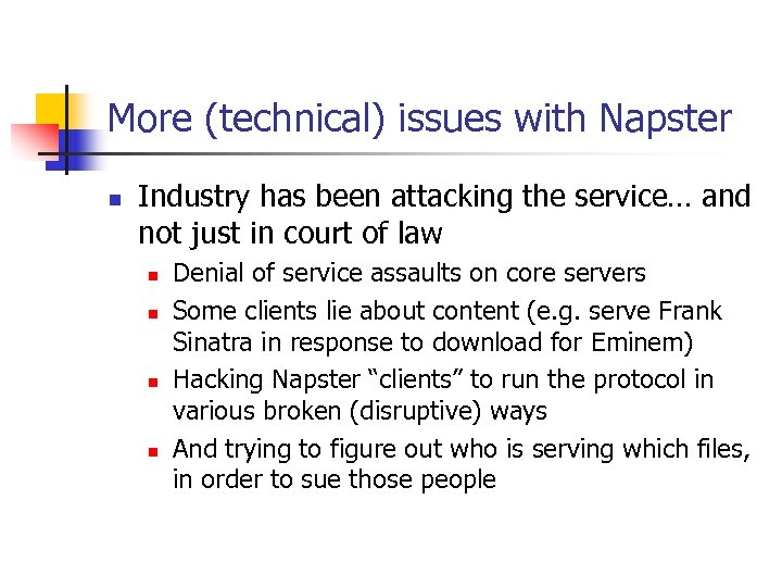 More (technical) issues with Napster n Industry has been attacking the service… and not