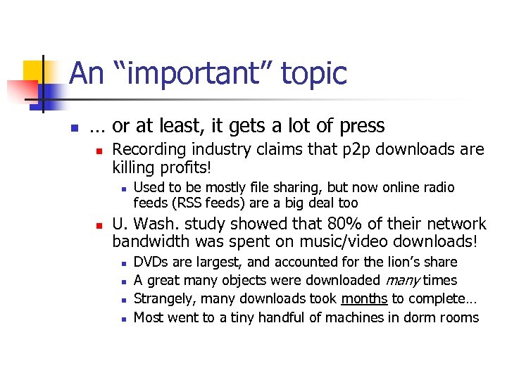 An “important” topic n … or at least, it gets a lot of press