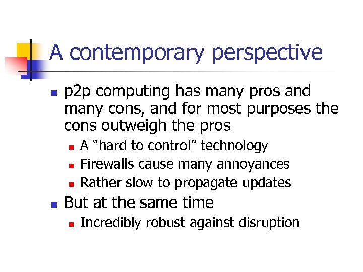 A contemporary perspective n p 2 p computing has many pros and many cons,