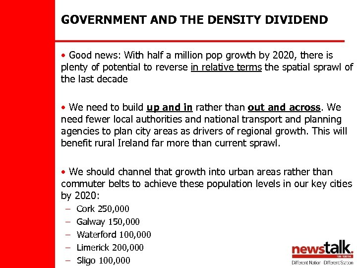GOVERNMENT AND THE DENSITY DIVIDEND • Good news: With half a million pop growth