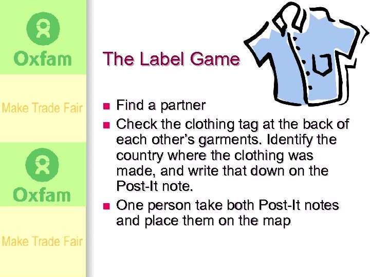 The Label Game n n n Find a partner Check the clothing tag at