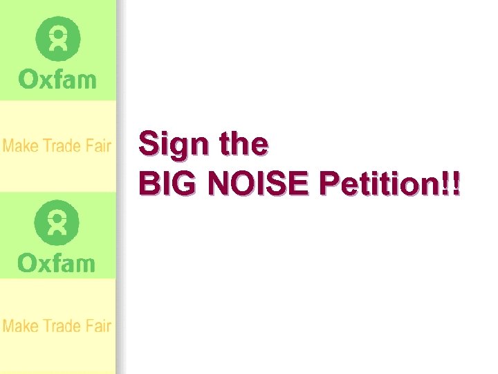 Sign the BIG NOISE Petition!! 