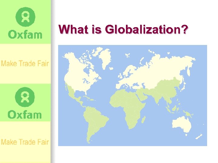What is Globalization? 