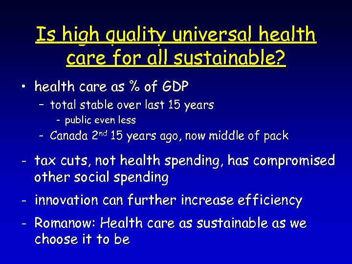 Is high quality universal health care for all sustainable? • health care as %