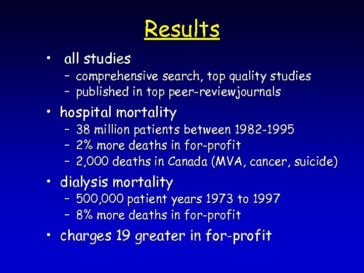 Results • all studies – comprehensive search, top quality studies – published in top