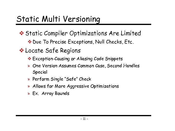 Static Multi Versioning Static Compiler Optimizations Are Limited Due To Precise Exceptions, Null Checks,