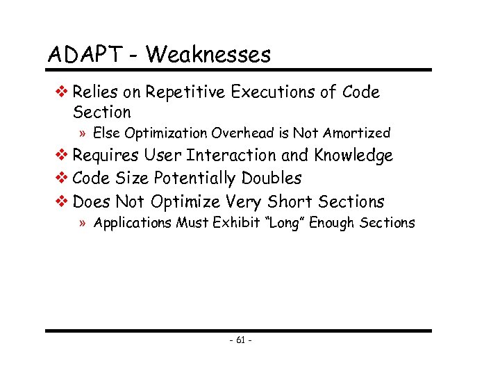 ADAPT - Weaknesses Relies on Repetitive Executions of Code Section » Else Optimization Overhead